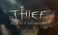 Thief™ 3: Deadly Shadows
