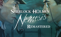 Sherlock Holmes: Nemesis - Remastered