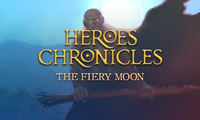 Heroes Chronicles [Chapter 6] - The Fiery Moon