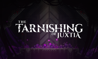 The Tarnishing of Juxtia