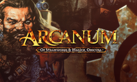 Arcanum: Of Steamworks and Magick Obscura