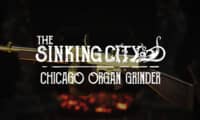 The Sinking City - Chicago Organ Grinder